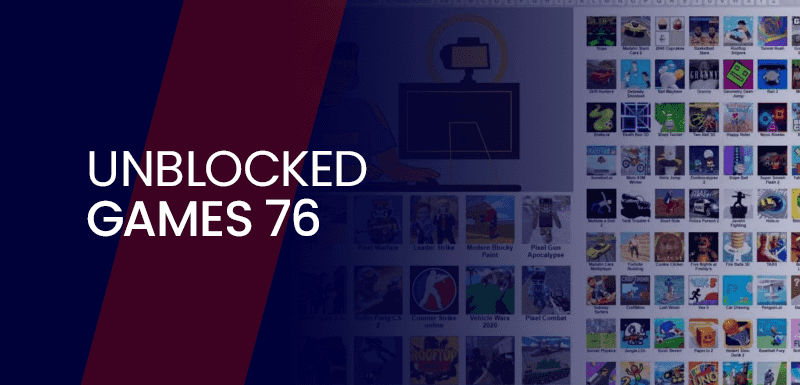 Unblocked Games 76