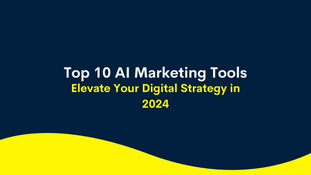 10 AI-Powered Digital Marketing Tools